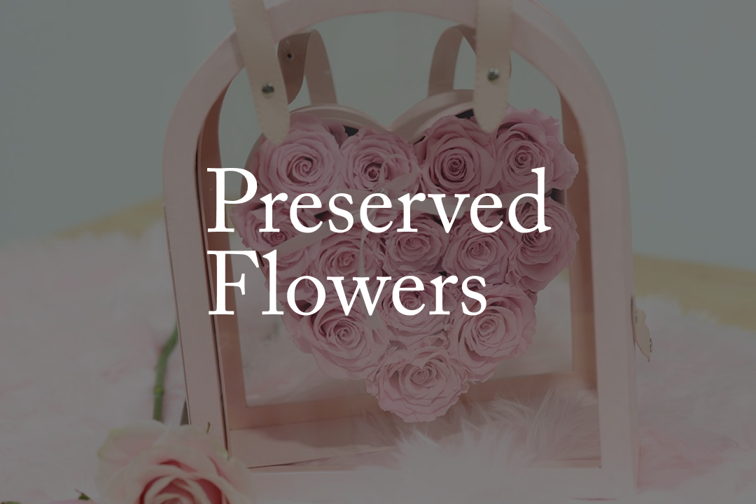 Preserved Flowers